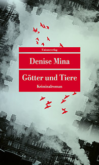 Denise Mina: Götter und Tiere - Kriminalroman