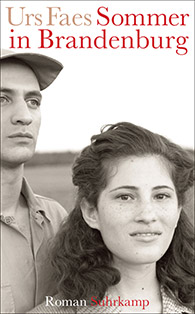 Urs Faes: Sommer in Brandenburg